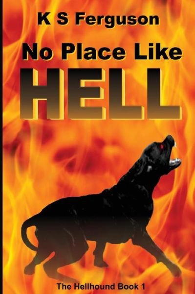 Cover for K S Ferguson · No Place Like Hell (Pocketbok) (2014)