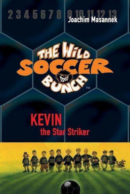 Cover for Joachim Masannek · The Wild Soccer Bunch, Book 1, Kevin the Star Striker (Taschenbuch) (2010)