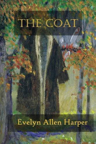 The Coat - Evelyn Allen Harper - Books - Ink Smith Publishing - 9781939156228 - January 9, 2014