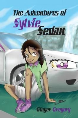 Cover for Ginger Gregory · The Adventures of Sylvie Sedan (Paperback Book) (2016)