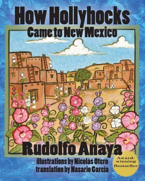 Cover for Rudolfo Anaya · How Hollyhocks Came to New Mexico (Paperback Book) (2018)