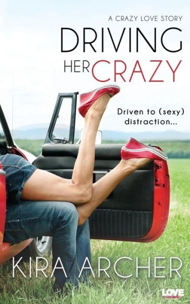 Cover for Kira Archer · Driving Her Crazy (Paperback Bog) (2015)