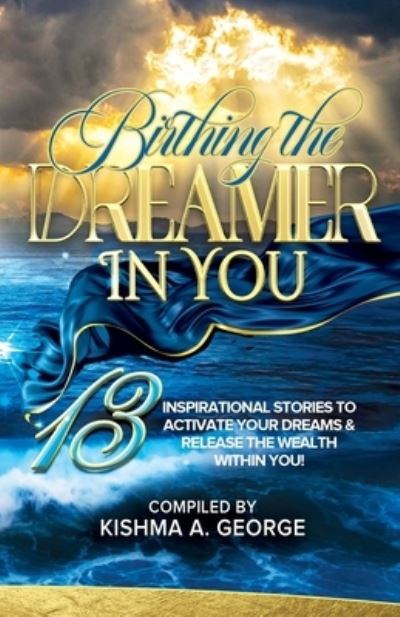 Cover for Kishma A George · Birthing the Dreamer in You (Paperback Book) (2021)