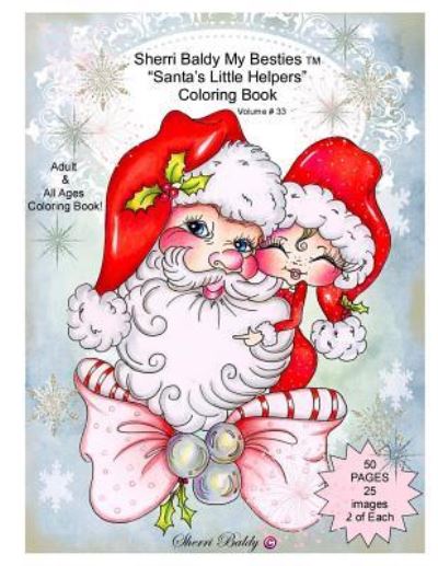 Sherri Baldy My Besties Santa's Little Helpers Coloring Book - Sherri Ann Baldy - Books - Sherri Baldy My-Besties - 9781945731228 - October 17, 2016