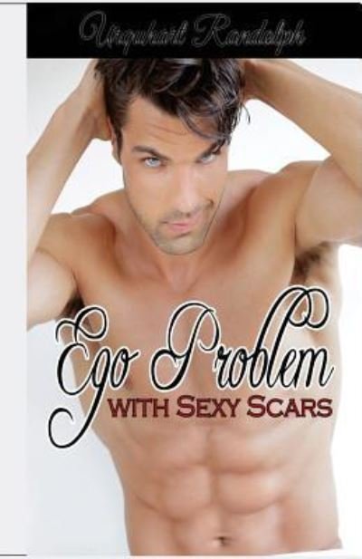 Cover for Urquhart Randolph · Ego Problem With Sexy Scars (Paperback Book) (2017)