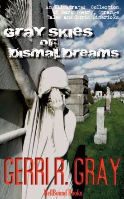 Cover for Gerri R Gray · Gray Skies of Dismal Dreams (Pocketbok) (2018)