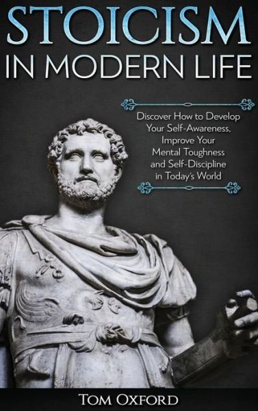 Cover for Oxford Tom · Stoicism in Modern Life (Innbunden bok) (2020)