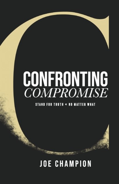 Cover for Joe Champion · Confronting Compromise (Paperback Book) (2022)