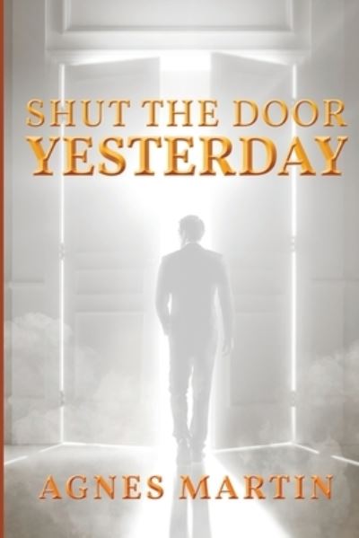 Cover for Dolores Benitez · Shut the Door on Yesterday (Book) (2022)