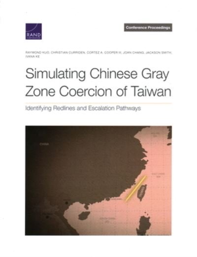 Cover for Raymond Kuo · Simulating Chinese Gray Zone Coercion of Taiwan (Book) (2023)