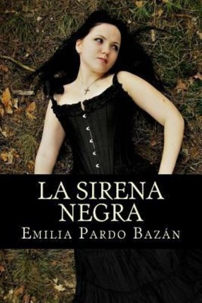 Cover for Emilia Pardo Bazan · La sirena negra (Paperback Book) (2017)