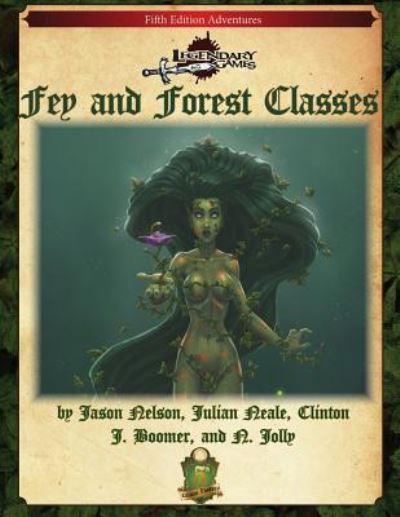 Cover for Legendary Games · Fey and Forest Classes (5e) (Paperback Book) (2017)