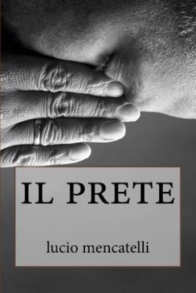 Cover for Lucio Mencatelli · Il Prete (Paperback Book) (2017)