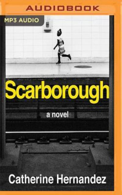 Scarborough - Catherine Hernandez - Music - AUDIBLE STUDIOS ON BRILLIANCE - 9781978641228 - July 3, 2018