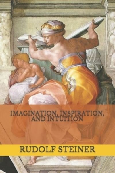 Cover for Rudolf Steiner · Imagination, Inspiration, and Intuition (Taschenbuch) (2018)