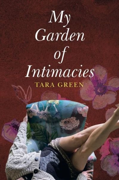 Tara Green · My Garden of Intimacies (Paperback Book) (2021)
