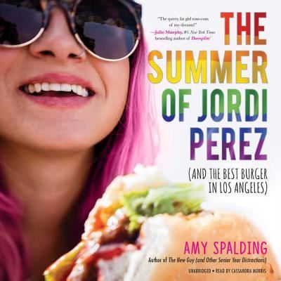 Cover for Amy Spalding · The Summer of Jordi Perez (and the Best Burger in Los Angeles) Lib/E (CD) (2018)