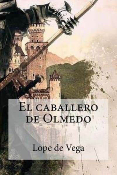 Cover for Lope De Vega · El caballero de Olmedo (Paperback Bog) (2018)