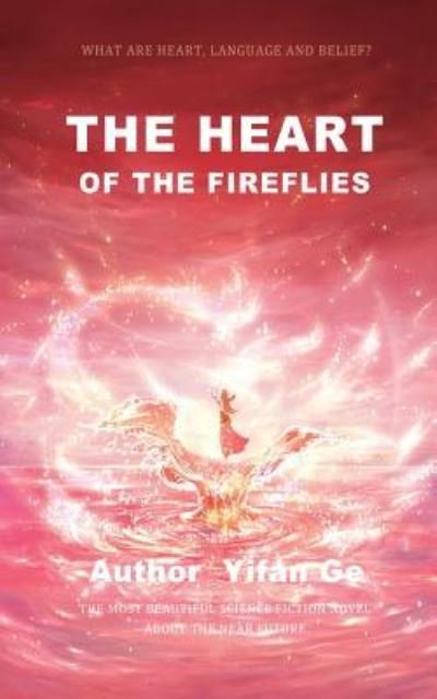 Cover for Yifan Ge · The Heart of the Fireflies (Taschenbuch) (2018)