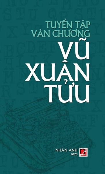 Cover for Vu Xuan Tuu · Tuy?n T?p V?n Ch??ng V? Xuan T?u (hard cover) (Hardcover bog) (2020)