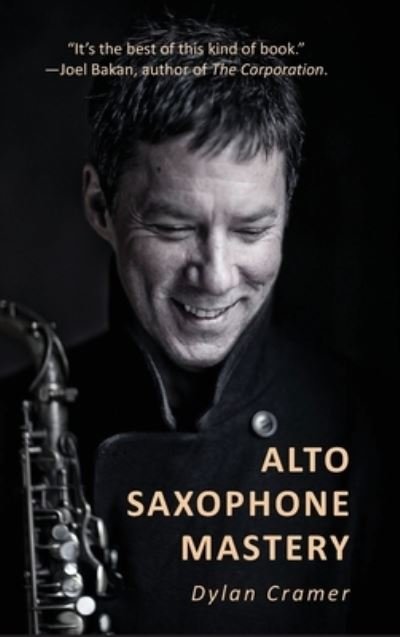 Cover for Dylan Cramer · Alto Saxophone Mastery (Hardcover Book) (2019)