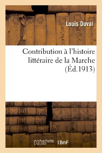 Cover for Duval-l · Contribution a L Histoire Litteraire De La Marche: a Propos De La Premiere Edition Des Coutumes (Paperback Bog) [French edition] (2013)