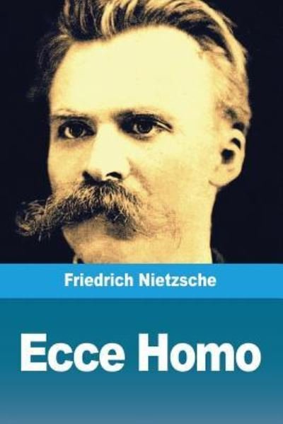 Cover for Friedrich Wilhelm Nietzsche · Ecce Homo (Paperback Bog) (2019)