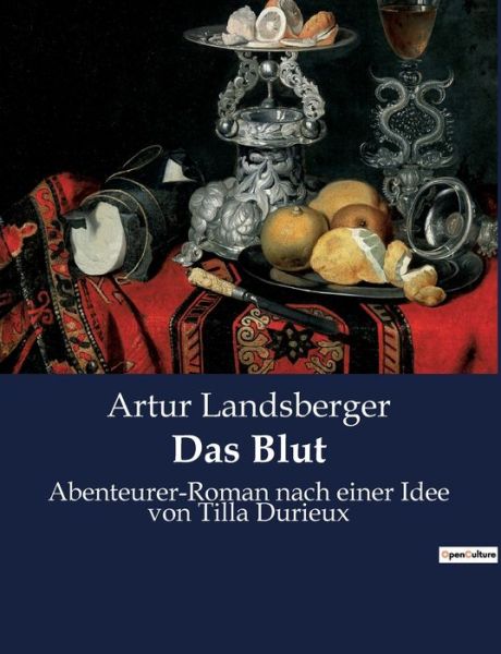Das Blut - Artur Landsberger - Books - Culturea - 9782385080228 - November 25, 2022