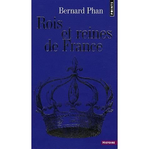 Cover for Bernard Phan · Rois Et Reines de France (Paperback Bog) (2009)