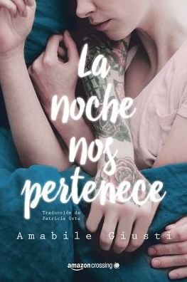 Cover for Amabile Giusti · La noche nos pertenece (Pocketbok) (2019)