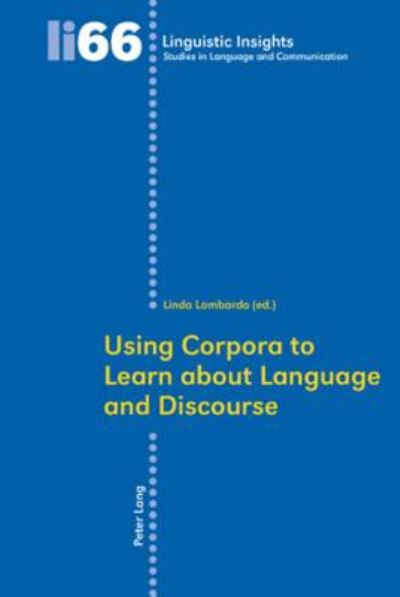 Using Corpora to Learn about Language and Discourse - Linguistic Insights - - Bøger - Verlag Peter Lang - 9783039115228 - 21. august 2009