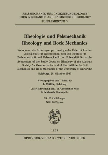 Cover for Leopold Muller-salzburg · Rheologie und Felsmechanik / Rheology and Rock Mechanics: Kolloquium der Arbeitsgruppe Rheologie der Osterreichischen Gesellschaft fur Geomechanik und des Instituts fur Bodenmechanik und Felsmechanik der Universitat Karlsruhe / Symposium of the Study Grou (Paperback Book) (1969)