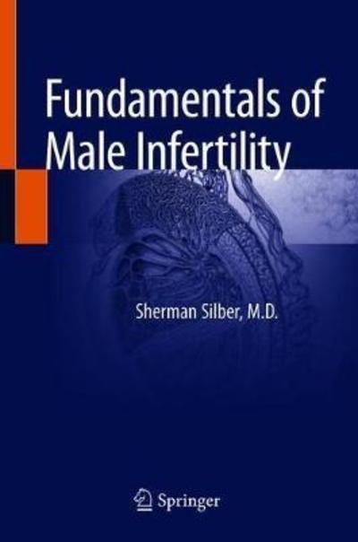 Cover for Silber · Fundamentals of Male Infertility (Buch) [1st ed. 2018 edition] (2018)