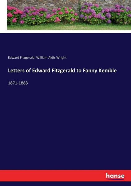 Letters of Edward Fitzgerald - Fitzgerald - Kirjat -  - 9783337019228 - keskiviikko 26. huhtikuuta 2017