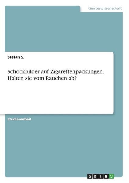 Cover for S. · Schockbilder auf Zigarettenpackungen (Bok)
