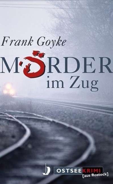 Cover for Goyke · Mörder im Zug (Bok)