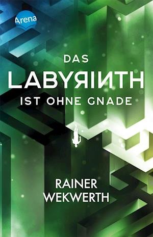 Cover for Rainer Wekwerth · Das Labyrinth (3). Das Labyrinth ist ohne Gnade (Paperback Bog) (2021)