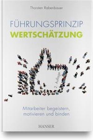 Cover for Thorsten Rabenbauer · Führungsprinzip Wertschätzung (Gebundenes Buch) (2021)