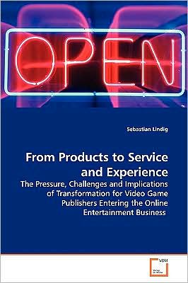 Cover for Sebastian Lindig · From Products to Service and Experience (Paperback Book) (2009)