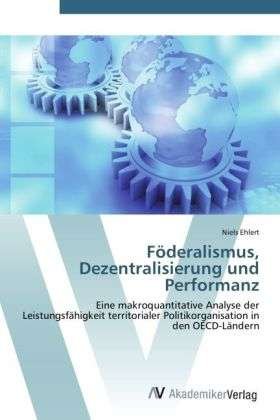Cover for Ehlert · Föderalismus, Dezentralisierung (Bok) (2012)