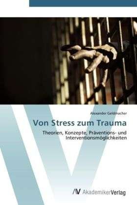 Cover for Geldmacher · Von Stress zum Trauma (Book) (2012)