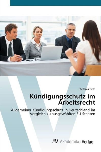 Cover for Piras · Kündigungsschutz im Arbeitsrecht (Bok) (2012)