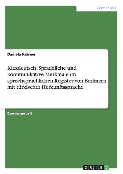 Cover for Krämer · Kiezdeutsch - Sprachliche und ko (Book) [German edition] (2009)