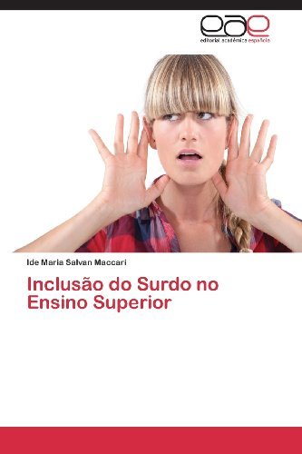 Cover for Ide Maria Salvan Maccari · Inclusão Do Surdo No Ensino Superior (Paperback Book) [Portuguese edition] (2013)