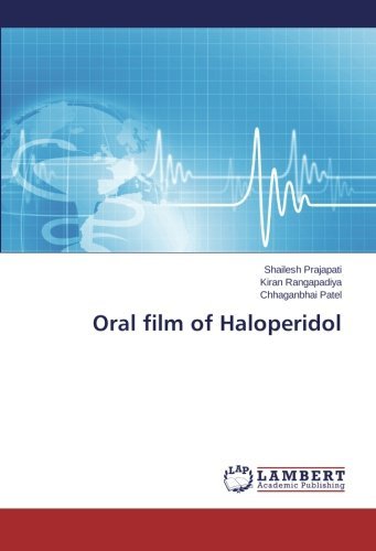 Cover for Chhaganbhai Patel · Oral Film of Haloperidol (Paperback Book) (2013)