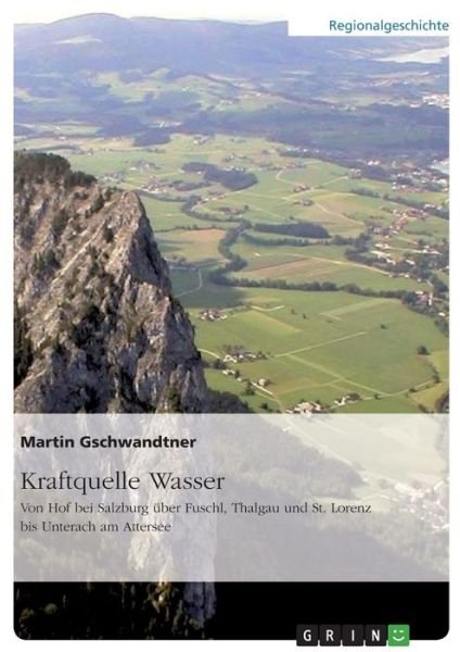 Cover for Gschwandtner · Kraftquelle Wasser. Von Ho (Bok)