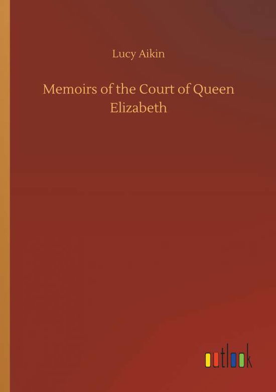 Cover for Aikin · Memoirs of the Court of Queen Eli (Book) (2019)