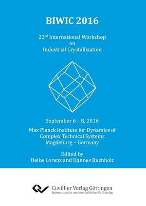 Cover for Heike Lorenz · BIWIC 2016. 23rd International Workshop on Industrial Crystallization (Paperback Book) (2016)