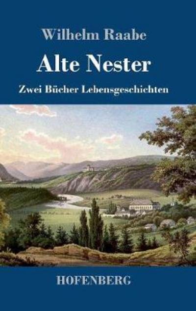 Cover for Raabe · Alte Nester (Buch) (2017)