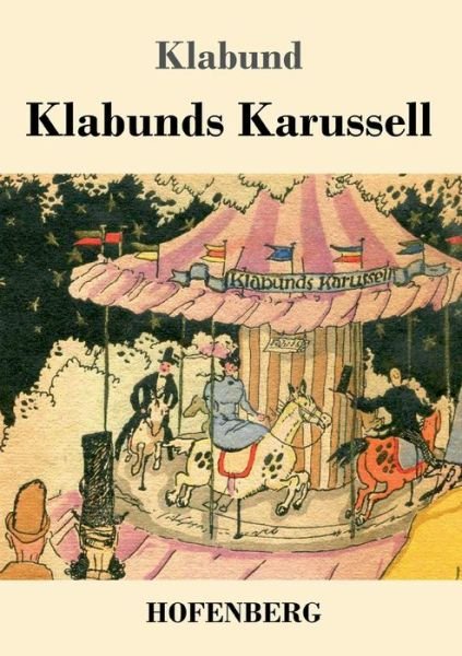Cover for Klabund · Klabunds Karussell (Paperback Book) (2020)